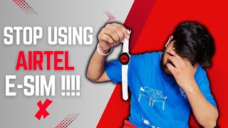 Stop Using Airtel ESIM on Smartwatch  ❌ [upl. by Ettesus202]