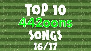 🎵442oons TOP 10 SONGS  20162017🎵 [upl. by Navac]