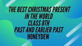 CLASS 8TH ENGLISH HONEYDEWTHE BEST CHRISTMAS PRESENT IN THE WORLDWORKING WITH LANGUAGE PARTIII [upl. by Pauiie955]