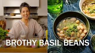 Brothy Basil Beans  That Sounds So Good [upl. by Siloa]