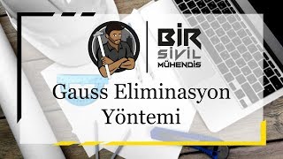 Nümerik Analiz  Gauss Eliminasyon Yöntemi [upl. by Prentice]