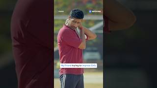 My Friend Trying To Impress Girls ft Bhuvan Arora  Fisaddi  Amazon MX Player [upl. by Markowitz]