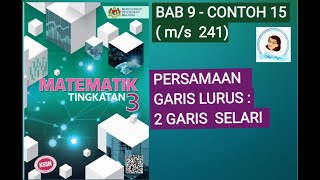 【MAT T3】 T3148 PERSAMAAN GARIS LURUS  2 GARIS SELARI  MATEMATIK T3  Bab 9  Contoh 15 ms 241 [upl. by Khano]