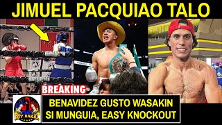 JIMUEL PACQUIAO TALO SA LABAN  Benavidez Easy Knockout Daw Si Munguia Gusto WASAKIN [upl. by Isla]