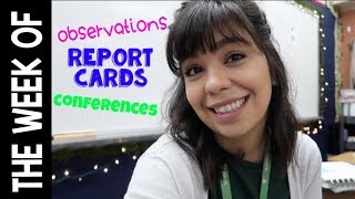 Observations Report Cards amp Conferences  Teacher Vlog  Week 11 [upl. by Lhadnek]