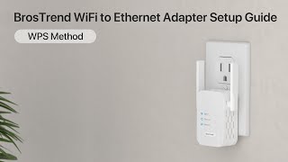 How to Set up BrosTrend N300 WiFi to Ethernet Adapter by Using the WPS Method [upl. by Kape]