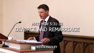 Divorce and Remarriage  Kevin Hadley [upl. by Hawkins]