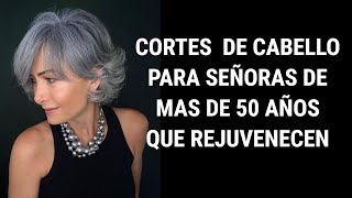 CORTES DE CABELLO PARA MUJERES DE MAS DE 50 AÑOS QUE REJUVENECEN TU ESTILO [upl. by Reisinger]