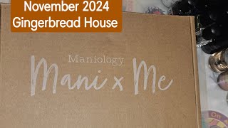 Unboxing November 2024 Gingerbread House ManiXMe Maniology Subscription Box [upl. by Giess]