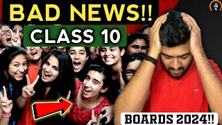 🛑CLASS 10th 2024 𝐁𝐀𝐃 𝐍𝐄𝐖𝐒😨 FOR BOARD EXAM 😱  ALL STUDENTS 🔥 MUST WATCH  Ajay Shaha [upl. by Suolhcin806]