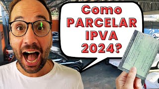 Como PARCELAR IPVA 2024 [upl. by Esinaej558]