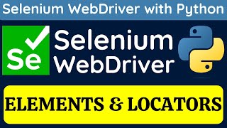 Selenium Webdriver with Python tutorial 6  Elements and Locators in Selenium WebDriver [upl. by Nymzaj645]