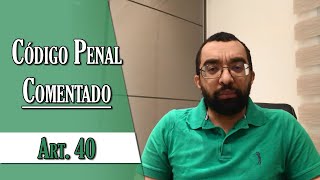 Código Penal Comentado  Art 40 [upl. by Nicolella]