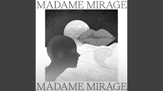 Madame Mirage Drumless Edit [upl. by Ilohcin]