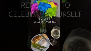 SELF CARE IDEA  GIFT YOURSELF  CELEBRATE YOURSELF shorts selfcare selfimprovement [upl. by Eustasius]