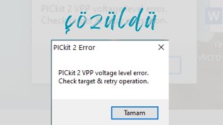 quotPICkit 2 VPP voltage level errorquot HATASI [upl. by Onfre]