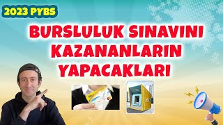 Bursluluk Sınavını Kazananların Yapacakları  2023 PYBS [upl. by Aisek593]