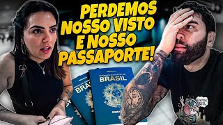 PERDEMOS NOSSO VISTO E NOSSO PASSAPORTE 😨 AGORA FERROU [upl. by Irrek]