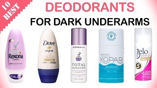 10 Best Deodorants for Dark Underarms  Best Whitening Deodorant [upl. by Nosnirb]