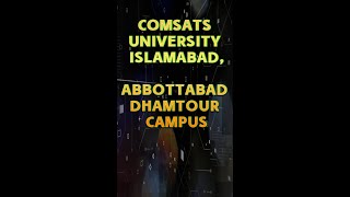 COMSATS University Abbottabad Dhamtour Campus [upl. by Akeimat394]