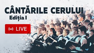 🔴 LIVE „CÂNTĂRILE CERULUI”  Ediţia I [upl. by Sena]