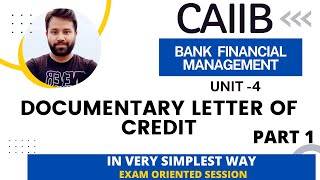 CAIIB EXAM  BFM  DOCUMENTARY LETTER OF CREDIT UNIT 4  PART 1  EXAM ORIENTED SESSION [upl. by Mariquilla]