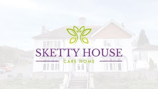 SKETTY HOUSE Care Home [upl. by Bord]