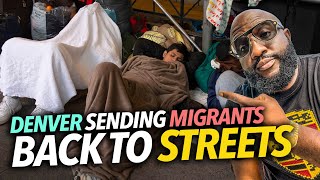 Denver Sending Migrants Back To the Streets Other Cities After Evicting Everyone No More Money 😩 [upl. by Kenwrick]