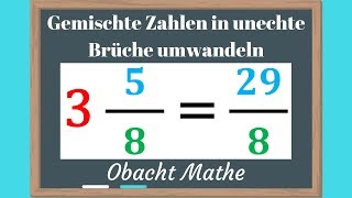 Gemischte ZahlenBrüche in unechte Brüche umwandeln  einfach amp schnell erklärt  ObachtMathe [upl. by Ahsimed490]