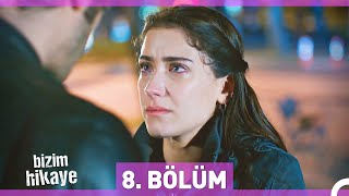 Bizim Hikaye 8 Bölüm [upl. by Sherborne]