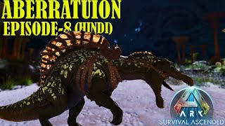 Spino Taming In ARK Aberration  ARK Survival Ascended  Episode 8 [upl. by Ailedo]