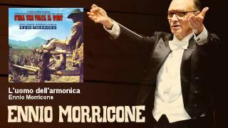 Ennio Morricone  Luomo dellarmonica  Cera Una Volta Il West 1968 [upl. by Deuno]