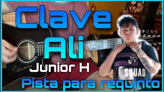 Clave ali  PISTA PARA REQUINTO  Junior H  Guitarra  KARAOKE [upl. by Lezti]