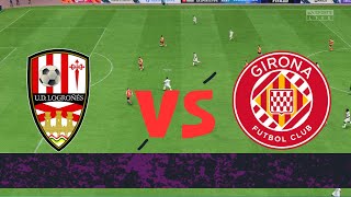 🔴 UD Logroñés vs Girona FC LIVE  Copa del Rey 2024  Live Score Update [upl. by Calmas]