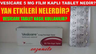 Vesicare 5 Mg Film Kaplı Tablet NedirVesicare Tabletin Yan Etkisi NedirVesicare Nasıl Kullanılır [upl. by Hepsiba490]