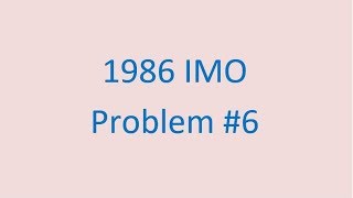 1986 IMO Problem 6 [upl. by Akahs23]