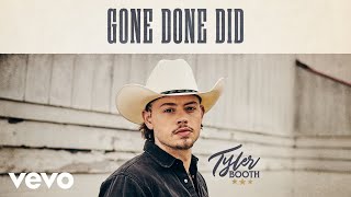 Tyler Booth  Gone Done Did Audio [upl. by Perceval]