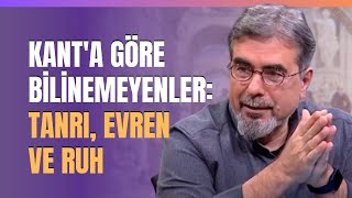 Kanta Göre Bilinemeyenler Tanrı Evren Ve Ruh [upl. by Friedberg]