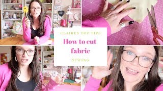 A beginners guide to cutting fabric  Claires Top Tips  SEWING [upl. by Raila636]