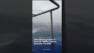 Pescadores de Yucatán graban la fuerza del huracán quotMiltonquot tras su paso por la entidad [upl. by Joette184]