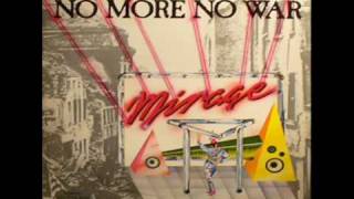 Mirage  No more no war extended version [upl. by Mair17]