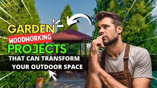 4 Easy Garden Woodworking Projects You Can Build TODAY [upl. by Popele]