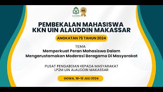 LIVE STREAMING Pembekalan KKN Angkatan 75 Tahun 2024 [upl. by Eniamerej]