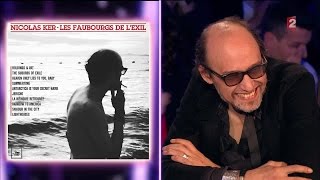 Nicolas Ker  On nest pas couché 11 juin 2016 ONPC [upl. by Analah]