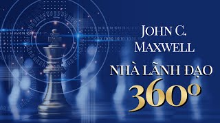 Sách nói Nhà Lãnh Đạo 360°  Chương 1  John C Maxwell [upl. by Rick189]