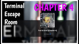 Roblox TERMINAL ESCAPE ROOM CHAPTER 4 Walkthrough  Trial amp Error [upl. by Georgi]