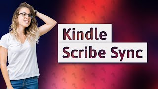 Do Kindle Scribe notebooks sync [upl. by Tessy]