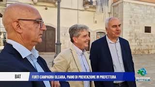 30 OTTOBRE 2024 BAT FURTI CAMPAGNA OLEARIA PIANO DI PREVENZIONE IN PREFETTURA [upl. by Ykvir638]