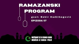 Ramazanski program  Ramazan i ibadeti  Bekir Hadžibegović Epizoda 07 [upl. by Zennie]