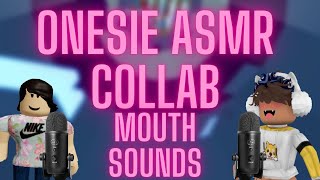 The TINGLIEST ASMR mouth sounds collab EVER  Onesie ASMR [upl. by Silma]